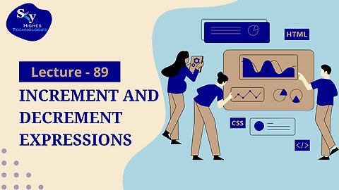 89. Increment and Decrement Expressions | Skyhighes | Web Development