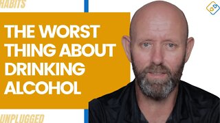 The Worst Thing About Drinking Alcohol
