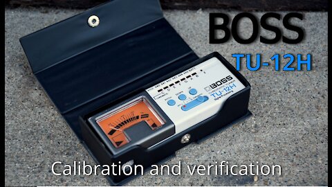 Boss TU-12H Tuner Calibration (#007)