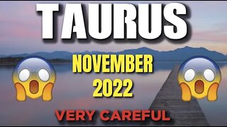 Taurus ♉ VERY CAREFUL 😱 😨 Horoscope for Today NOVEMBER 2022 ♉ Taurus tarot November 2022 ♉