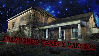 EXPLORING CREEPY ABANDONED MANSION AT NIGHT (IS THIS PLACE HAUNTED!?!)