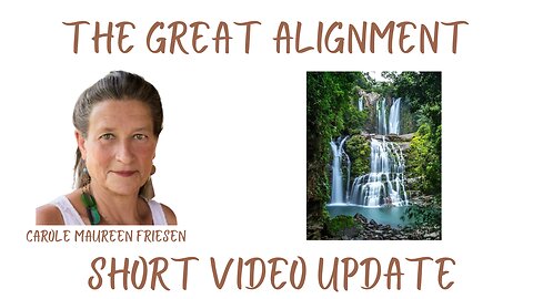 The Great Alignment: Episode #40 SHORT VIDEO UPDATE
