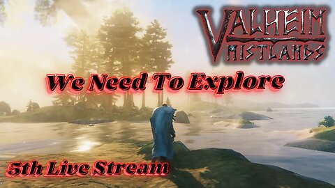 Valheim. Need To Explore Some More