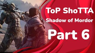 Middle-earth: Shadow of War Play Through Part 6 Ps5