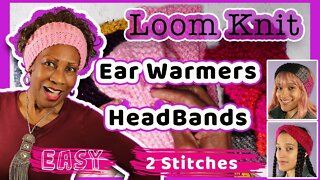 How To Loom Knit Ear Warmers and HeadBands - Easy - 2 Stitches 🧶👂🏼🧶