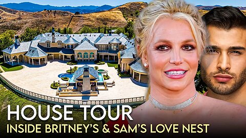 Britney Spears & Sam Asghari | House Tour | Los Angeles House Hunting & 21-Acre Mega Mansion