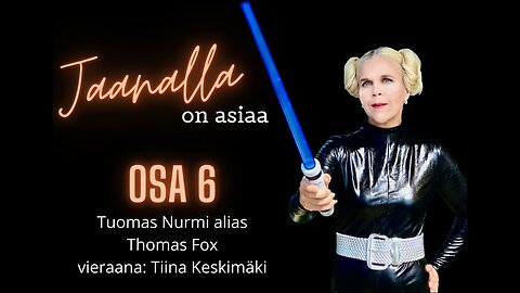 Jaanalla on asiaa - Osa 6