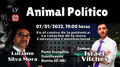 Animal Político, con Luciano Silva Mora. Conduce: Israel Vilches