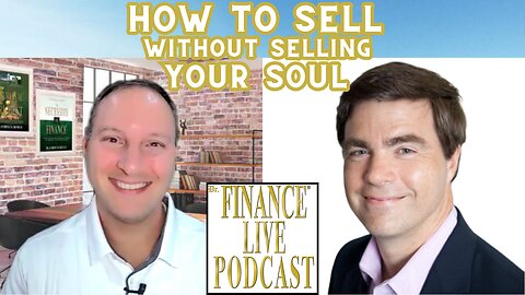 FINANCE EDUCATOR ASKS: How to Sell Without Selling Your Soul?