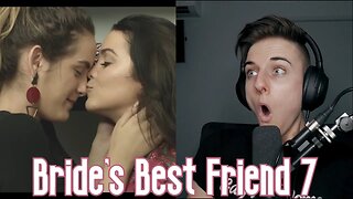 Bride's Best friend S02 Episode 7 Reaction | LGBTQ+ Web Series