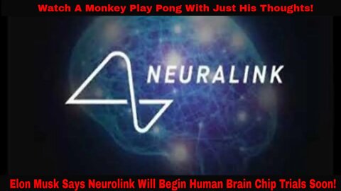 Elon Musk Announces Neuralink Brain Implant Human Trials To Begin Soon!
