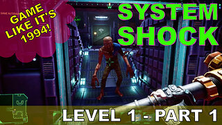 System Shock Remake | First Level Part 1