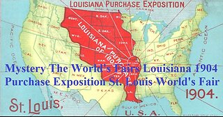 Mystery The World's Fairs​ Louisiana 1904 Purchase Exposition St. Louis World's Fair