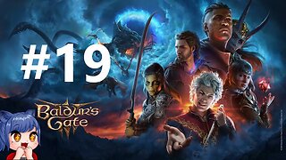 Baldurs Gate 3 Solo Full Playthrough Part 19