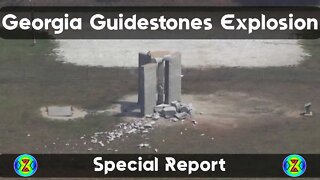 07-06-2022 Georgia Guidestones Explosion - Special Report