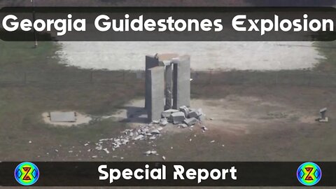 07-06-2022 Georgia Guidestones Explosion - Special Report