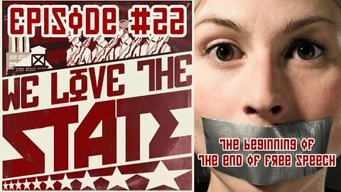 WLTS #22 The beginning of the end of free speech