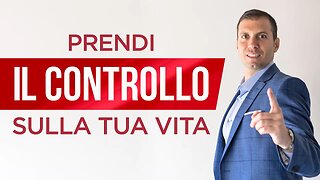 Prendi il CONTROLLO sulla tua VITA