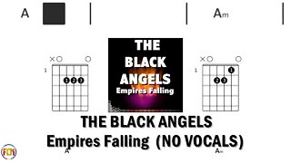 THE BLACK ANGELS Empires Falling FCN GUITAR CHORDS & LYRICS NO VOCALS