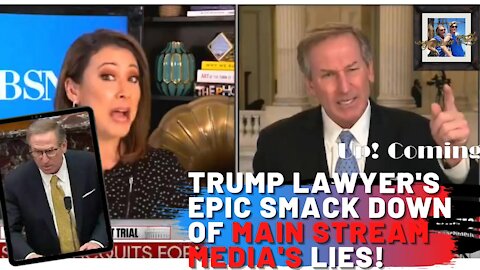 MUST SEE: Trump's Lawyer's Epic SMACK DOWN of Main Stream Media's LIES! 2/14/2021