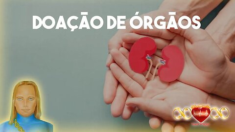 Sobre a Doação de Órgãos!