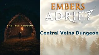 Embers Adrift - Central Veins Dungeon on launch day.