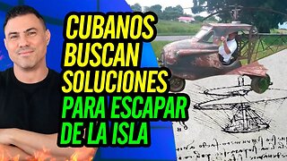 🚁 Cubanos buscan soluciones para escapar de la isla 🪁