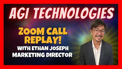 AGI Technologies 🚀 Zoom Call Replay With The Marketing Director - Ethan Joseph ➡️ 10/10/2023 🎯