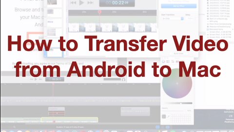 How to Transfer a Video from an Android Smartphone to a Mac
