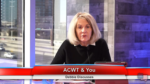 ACWT & You | Debbie Discusses 2.4.21