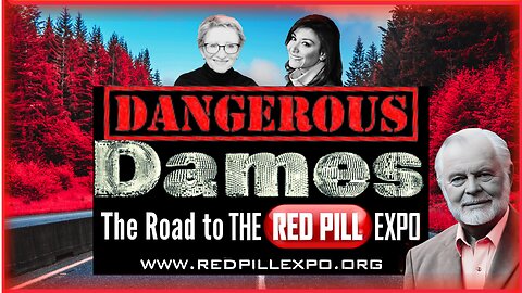 Dangerous Dames | Ep.36: The Road To The Red Pill Expo