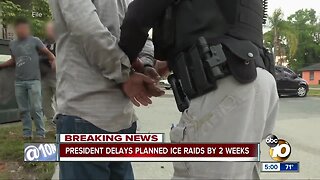 President delays planned ICE raids by two weeks