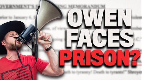 CRIMINALIZING: A Complete Breakdown Of Insane “Owen Shroyer Sentencing Memorandum”