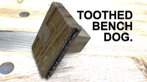 Toothed Bench Dog And Doe's foot for hand tool woodworking.