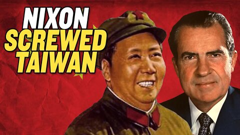 How Nixon in China Betrayed Taiwan