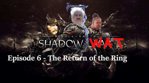 Middle Earth: Shadow of Wat - Episode 6