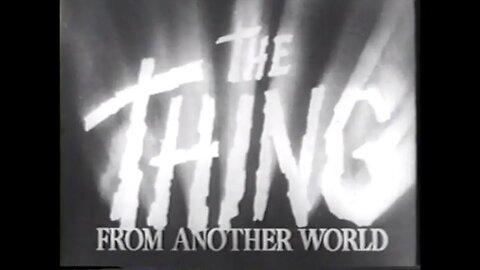 THING FROM ANOTHER WORLD (1951) Trailer [#thingfromanotherworldtrailer]