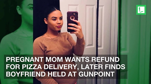 Pregnant Mom Wants Refund for Pizza Delivery, Later Finds Boyfriend Held at Gunpoint