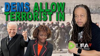 DEMS ALLOW TERRORIST IN THE COUNTRY, GET READY | CULTURE WARS 3.22.24 6pm