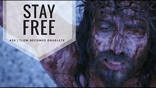 Stay Free #26 | The Law of Moses Becomes Obsolete