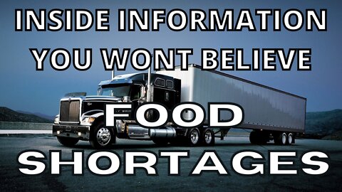 INSIDE INFO that you wont BELIEVE - Food Shortages