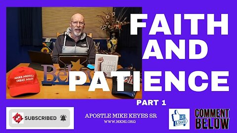 FAITH & PATIENCE (PART 1)