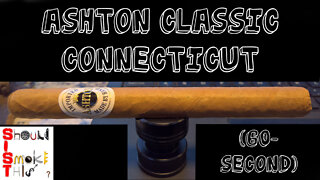 60 SECOND CIGAR REVIEW - Ashton Classic Connecticut
