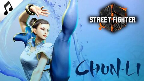 Street Fighter 6 OST - Chun-Li's Theme - Not a Little Girl