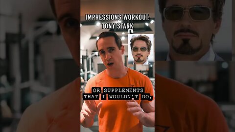 Impressions Workout: Tony Stark