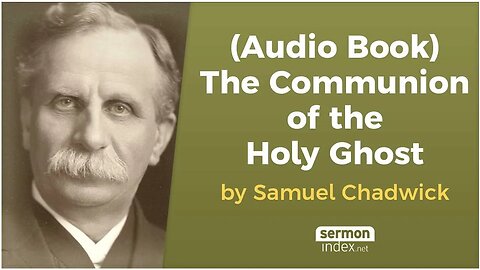(Audio Book) The Communion of the Holy Ghost by Samuel Chadwick