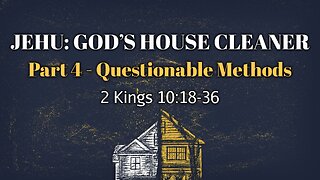 Nov. 8, 2023 - Midweek Service - Jehu: God's House Cleaner, Part 4 (2 Kings 10:18-36)