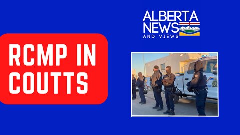 RCMP in Coutts: Alberta News & Views