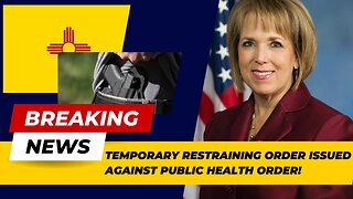 Breaking TRO Issued Against New Mexico's Public Health Order Congress Also Takes Aim