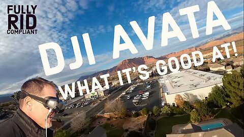 DJI AVATA DOING AVATA THINGS - STOP CRYING AND START FLYING - RID COMPLIANT